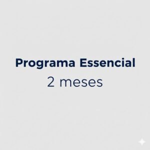 Programa Essencial - 2 Meses